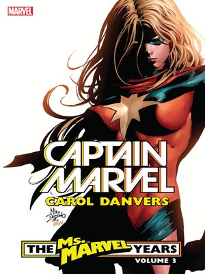 cover image of Captain Marvel: Carol Danvers - The Ms. Marvel Years, Volume 3